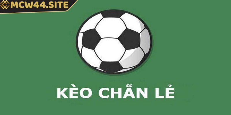 Kèo chẵn lẻ - Cách chơi hiệu quả trong cá độ bóng đá online 1 Kèo chẵn lẻ là một khái niệm quen thuộc đối với anh em cược thủ