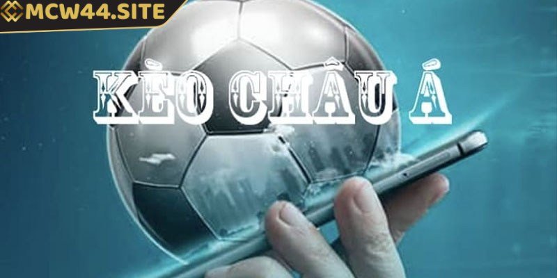 Kèo Châu Á - Hướng dẫn cách đọc kèo chi tiết và chuẩn xác 1 Kèo Châu Á còn có tên gọi khác trong bóng đá là kèo Handicap